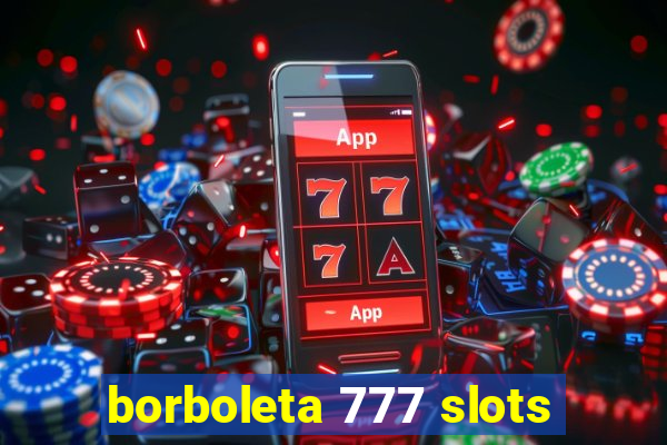 borboleta 777 slots